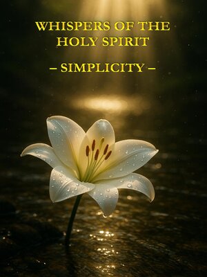 cover image of Whispers of the Holy Spirit – Simplicity